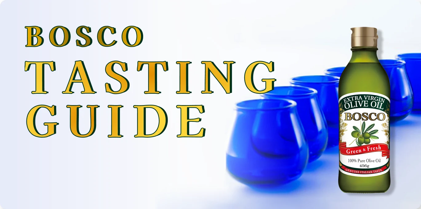 BOSCO TASTING GUIDE 風味を楽しむためのガイド